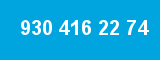 930 416 22 74
